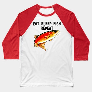 Eat Sleep Fish Repeat Yellowstone Cutthroat Trout Fishing Rocky Mountains Fisherman Love Jackie Carpenter Gift Best Seller Baseball T-Shirt